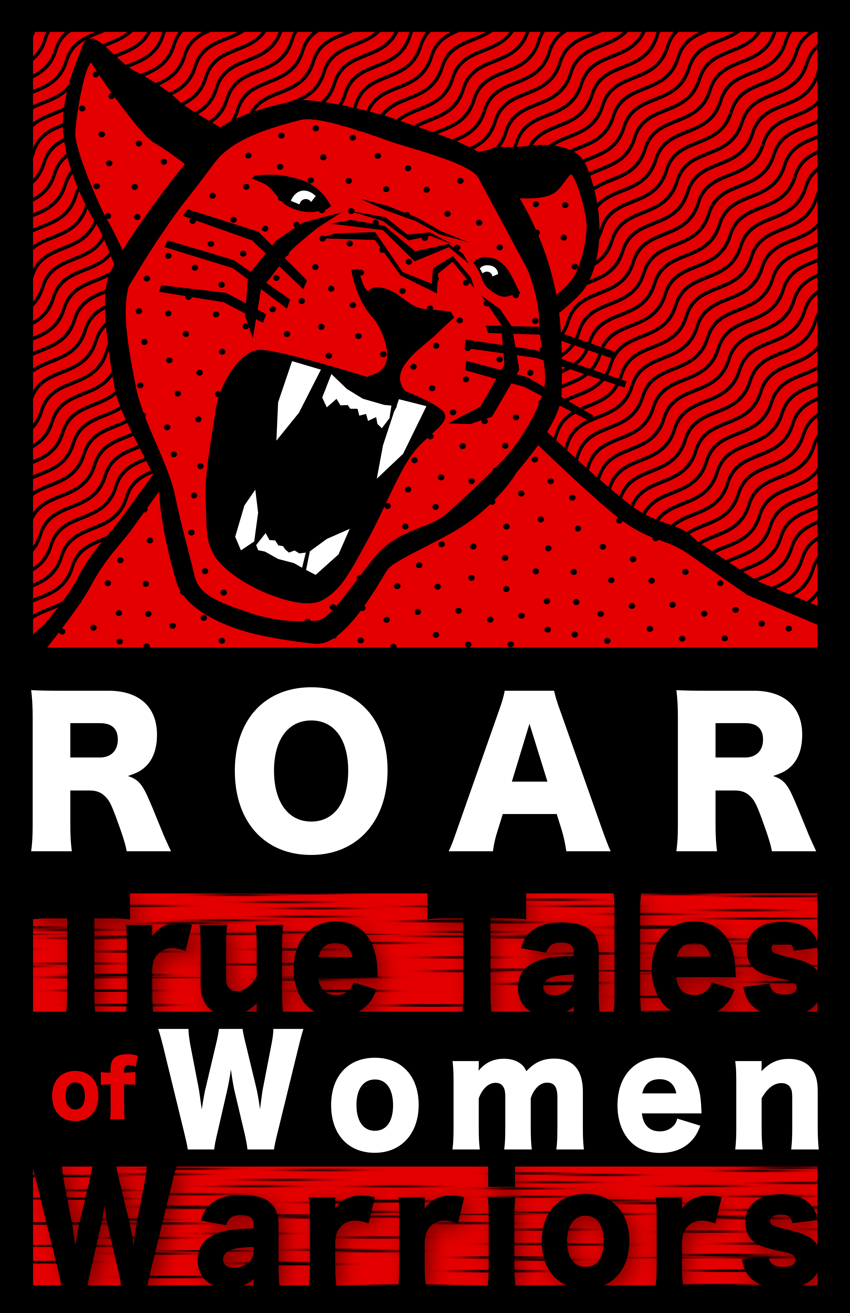 ROAR: True Tales of Women Warriors
